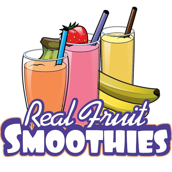 Safety Sign, 9 in Height, Vinyl, 6 in Length, Real Fruit Smoothies, D-DC-16-Real Fruit Smoothies